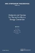 Materials and Devices for Thermal-To-Electric Energy Conversion: Volume 1166