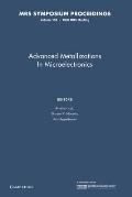 Advanced Metallizations in Microelectronics: Volume 181