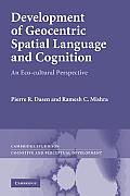 Development of Geocentric Spatial Language and Cognition: An Eco-Cultural Perspective