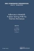 Advances in Materials Problem Solving with the Electron Microscope: Volume 589