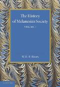The History of Melanesian Society: Volume 1: Volume I