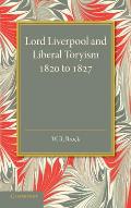 Lord Liverpool and Liberal Toryism: 1820 to 1827