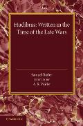 Hudibras: Written in the Time of the Late Wars