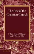 The Christian Religion: Volume 1, the Rise of the Christian Church: Its Origin and Progress