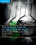 GCSE English Literature for Aqa the Strange Case of Dr Jekyll and MR Hyde Student Book