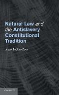 Natural Law and the Antislavery Constitutional Tradition