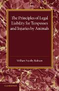 The Principles of Legal Liability for Trespasses and Injuries by Animals