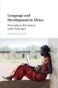 Language and Development in Africa: Perceptions, Ideologies and Challenges