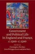 Government and Political Life in England and France, C.1300-C.1500