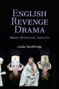 English Revenge Drama Money Resistance Equality
