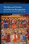 The Rise and Decline of an Iberian Bourgeoisie: Manresa in the Later Middle Ages, 1250-1500