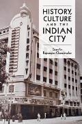 History, Culture and the Indian City