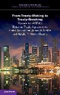 From Treaty-Making to Treaty-Breaking: Models for ASEAN External Trade Agreements