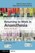 Returning to Work in Anaesthesia: Back on the Circuit