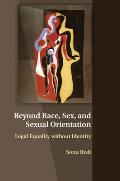 Beyond Race, Sex, and Sexual Orientation: Legal Equality Without Identity