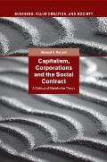 Capitalism, Corporations and the Social Contract: A Critique of Stakeholder Theory