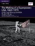 A/As Level History for Aqa the Making of a Superpower: Usa, 1865-1975 Student Book