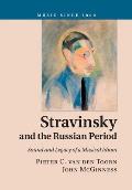 Stravinsky and the Russian Period: Sound and Legacy of a Musical Idiom