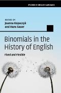 Binomials in the History of English: Fixed and Flexible