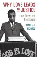Why Love Leads to Justice Love Across the Boundaries