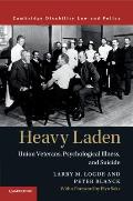 Heavy Laden: Union Veterans, Psychological Illness, and Suicide