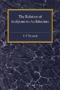 The Relation of Sculpture to Architecture