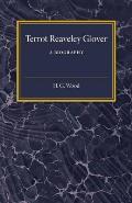 Terrot Reaveley Glover: A Biography
