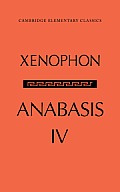 The Anabasis of Xenophon: Volume 4, Book IV