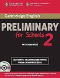 Cambridge English Preliminary for Schools 2 Self-Study Pack (Student's Book with Answers and Audio CDs (2)): Authentic Examination Papers from Cambrid