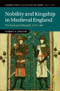 Nobility and Kingship in Medieval England: The Earls and Edward I, 1272-1307