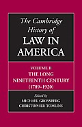 The Cambridge History of Law in America, Volume II: The Long Nineteenth Century (1789-1920)