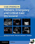 Case Studies in Pediatric Emergency & Critical Care Ultrasound with DVD ROM