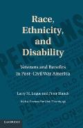 Race, Ethnicity, and Disability: Veterans and Benefits in Post-Civil War America