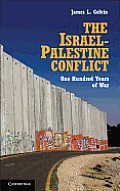 Israel Palestine Conflict One Hundred Years Of War