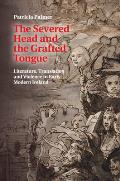 The Severed Head and the Grafted Tongue: Literature, Translation and Violence in Early Modern Ireland