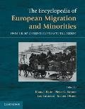 The Encyclopedia of European Migration and Minorities: From the Seventeenth Century to the Present
