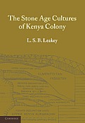 The Stone Age Cultures of Kenya Colony