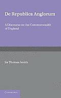de Republica Anglorum: A Discourse on the Commonwealth of England
