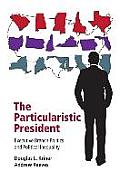 Particularistic President Executive Branch Politics & Political Inequality