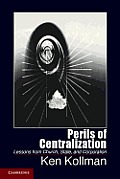 Perils of Centralization Lessons from Church State & Corporation
