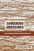 Dangerous Crossings Race Species & Nature In A Multicultural Age