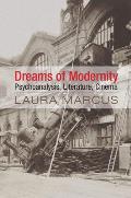 Dreams of Modernity: Psychoanalysis, Literature, Cinema