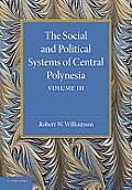 The Social and Political Systems of Central Polynesia: Volume 3