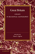 Great Britain: Essays in Regional Geography