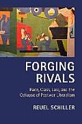 Forging Rivals: Race, Class, Law, and the Collapse of Postwar Liberalism