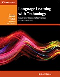 Language Learning with Technology: Ideas for Integrating Technology in the Classroom