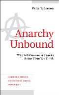 Anarchy Unbound Why Self Governance Works Better Than You Think
