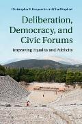 Deliberation, Democracy, and Civic Forums: Improving Equality and Publicity