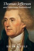 Thomas Jefferson & American Nationhood