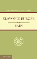 Slavonic Europe: A Political History of Poland and Russia from 1447 to 1796